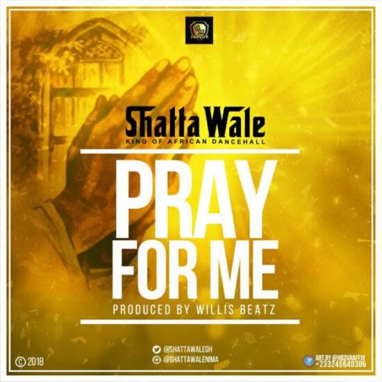 Download Shatta Wale Pray For Me Mp3 (Prod. Willis Beatz)