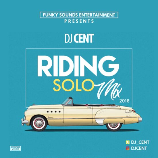 Download DJ Cent Riding Solo Mixtape Download