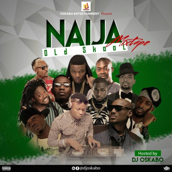 Download DJ Oskabo Naija Old Skool Mixtape Download