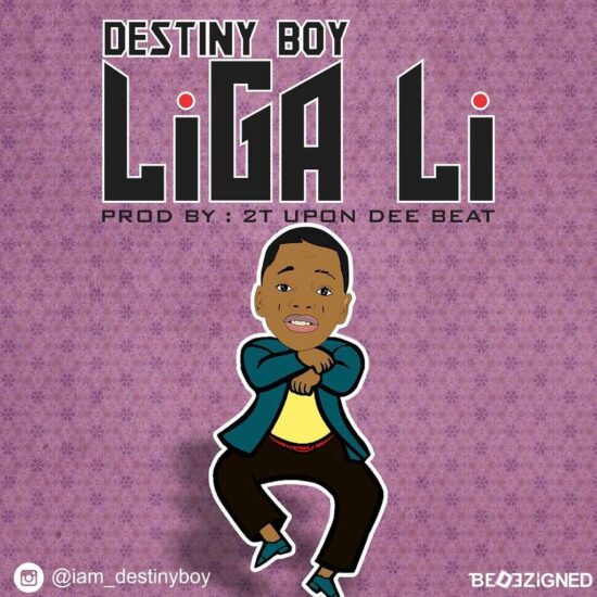 Download Destiny Boy Ligali Mp3 Download; Ligali Mp3 Download by Destiny Boy