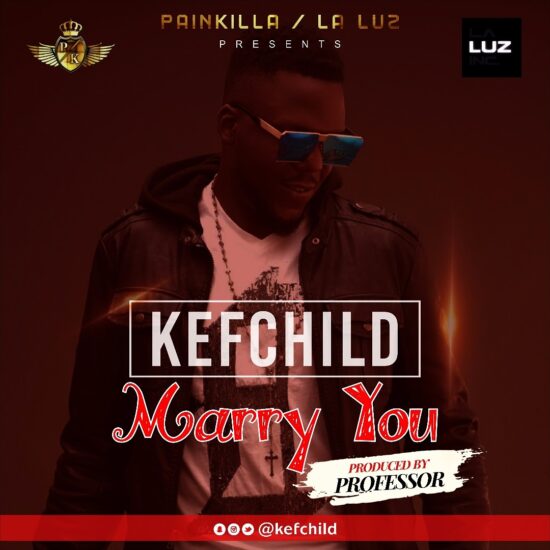 Download Kefchild Marry You Mp3