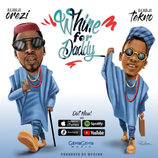 Download Orezi ft. Tekno  Whine For Daddy Mp3 download