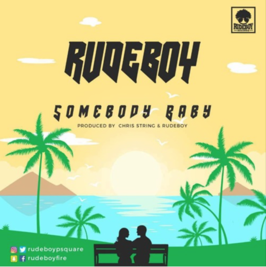 Download Rudeboy Somebody Baby Mp3 download