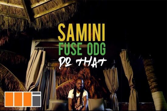 Download Samini Do That ft. Fuse ODG Mp3 Video Download