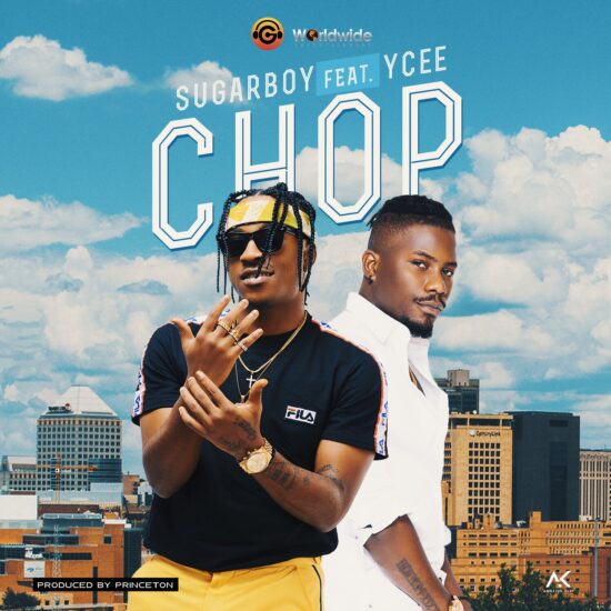 Download Sugarboy Ft Ycee Chop Mp3 Download, Chop by Sugarboy ft Ycee