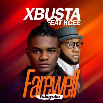 Download Xbusta ft. Kcee Farewell (YoboYobo) mp3