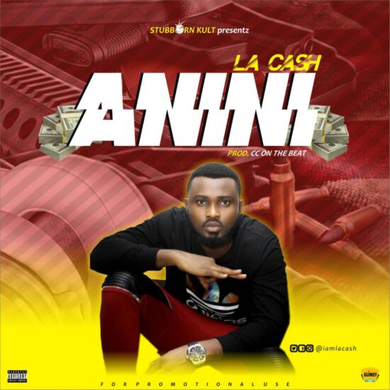 Download La Cash Anini Mp3 Download