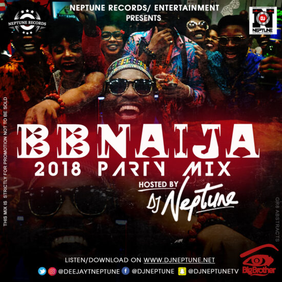 Download DJ Neptune - 2018 #BBNAIJA Saturday Night Party Mix Download