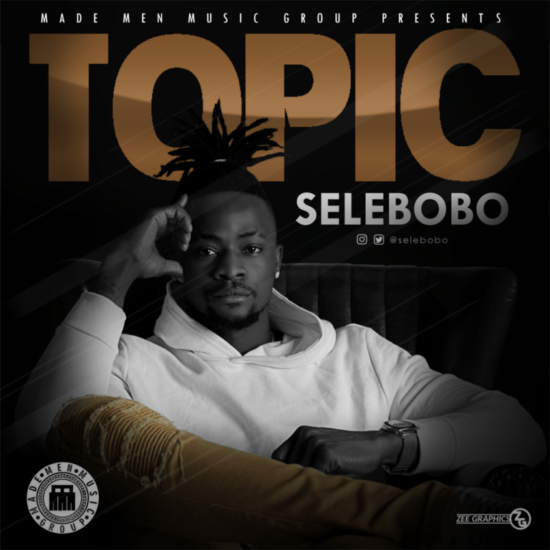 Download Selebobo Topic Mp3 Download