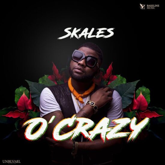 Download Skales O'Crazy Mp3 Download