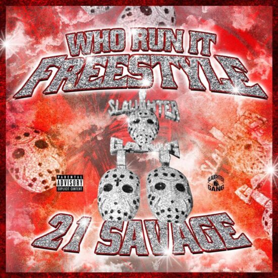 Download 21 Savage Who Run It Freestyle Mp3 Download