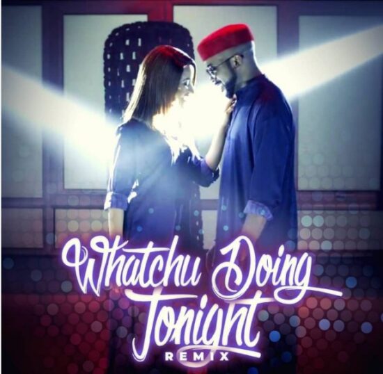 Download Banky W ft. Susu – Whatchu Doing Tonight Remix Mp3 Download