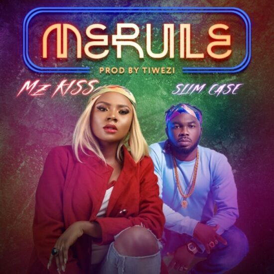 Download Mz Kiss ft. Slimcase Merule Mp3 Download