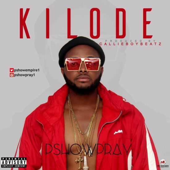 Download PshowPray Kilode Prod. by Callieboybeatz Mp3 Download