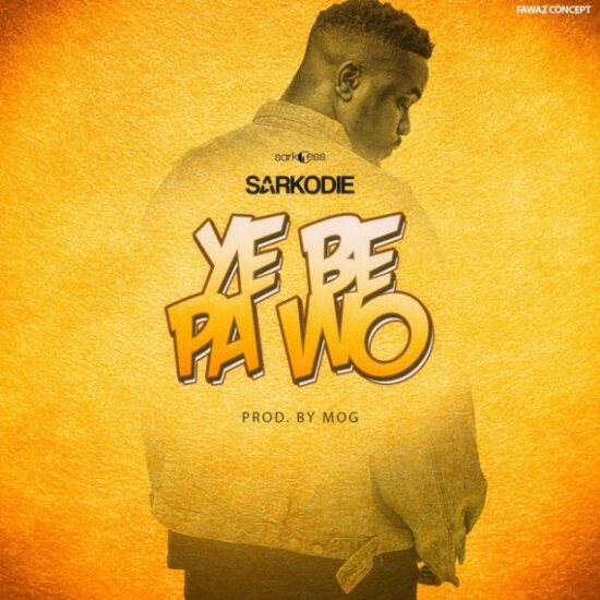 Download Sarkodie Ye Be Pa Wo Prod By MOG Beatz Mp3 Download