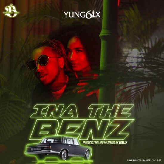 Download Yung6ix  Ina The Benz Mp3 Download