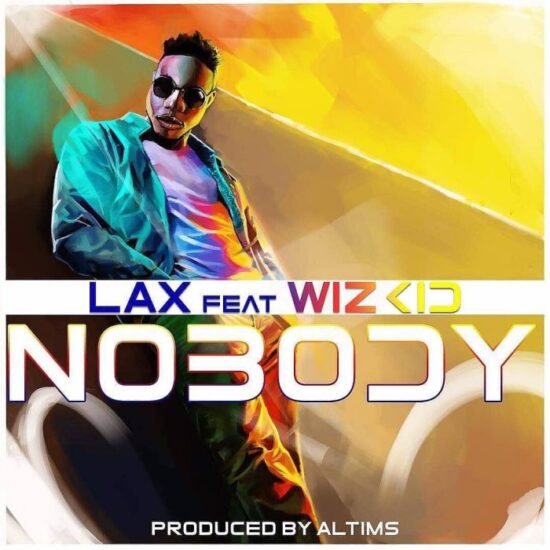 DOWNLOAD L.A.X ft. Wizkid Nobody Mp3