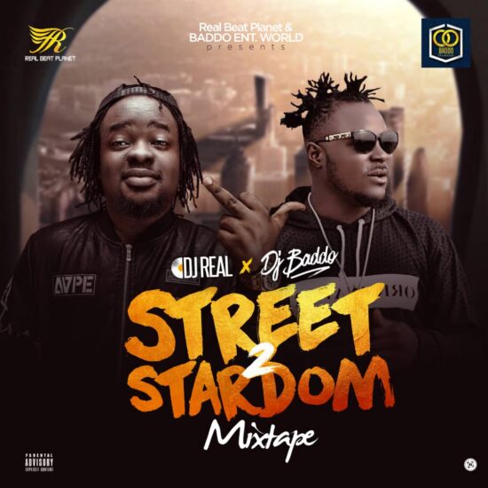 Download Dj Real x Dj Baddo Street 2 Stardom Mix