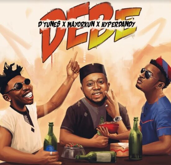 Download D'Tunes x Mayorkun x HyperDandy Debe Mp3