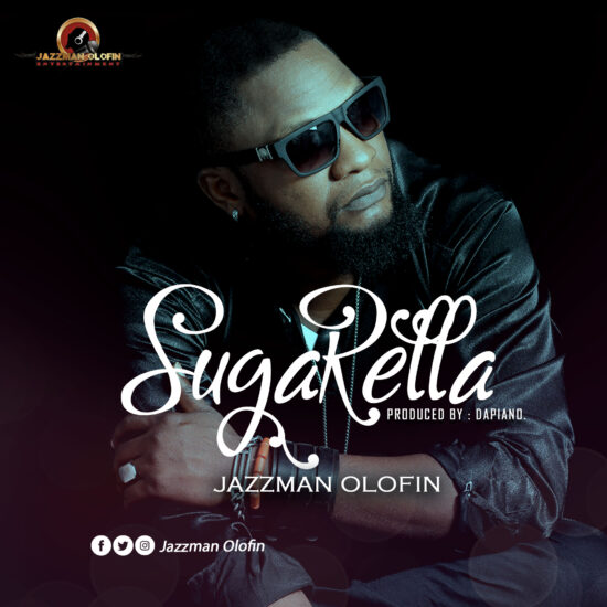 Download Jazzman Olofin – SugarRella Mp3 Download