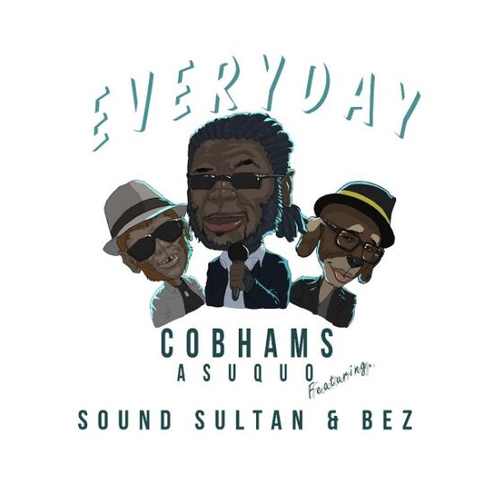 Download Mp3 Cobhams Asuquo  Everyday ft. Sound Sultan & Bez