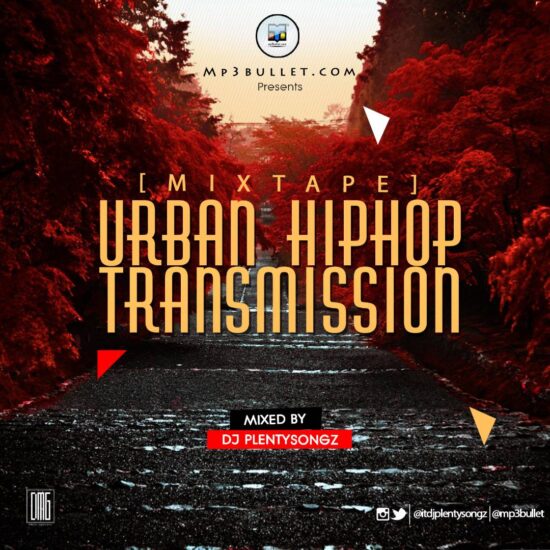 Download Mp3bullet ft DJ Plentysongz  Urban Hip-Hop Transmission Mix