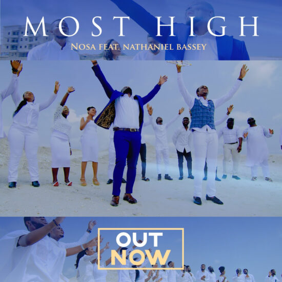 Nosa ft. Nathaniel Bassey Most High Video