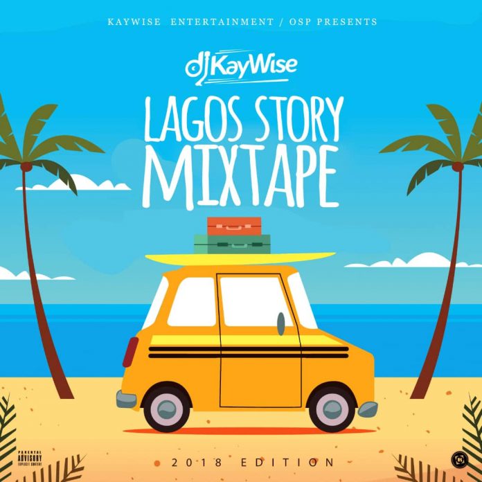 Download DJ Kaywise Lagos Story Mix Download