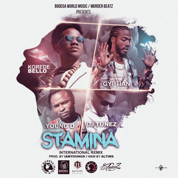 Download Korede Bello x Gyptian x DJ Tunez x Young D Stamina (International Remix) Mp3 Download