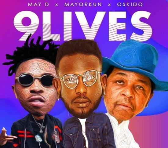 Download May D  9Lives Ft. Mayorkun & Oskido Mp3 Download