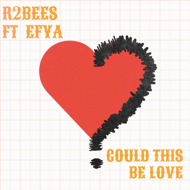 Download R2Bees ft. Efya Could This Be Love Mp3 Download