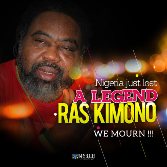 Nigeria just lost a legend; Ras Kimono. We mourn!