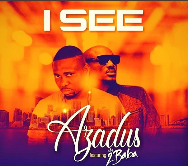 Download Azadus ft. 2Baba I See Mp3 Download