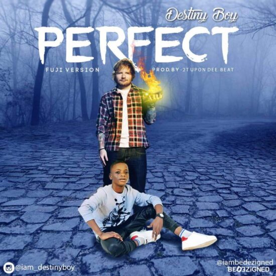 Download Destiny Boy Perfect Ed Sheeran Cover Fuji Version Mp3 Download