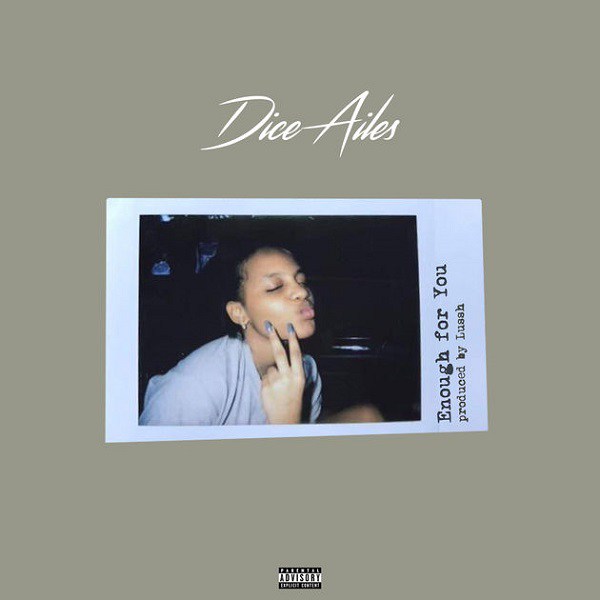 Download Dice Ailes  Enough For You Mp3 Download