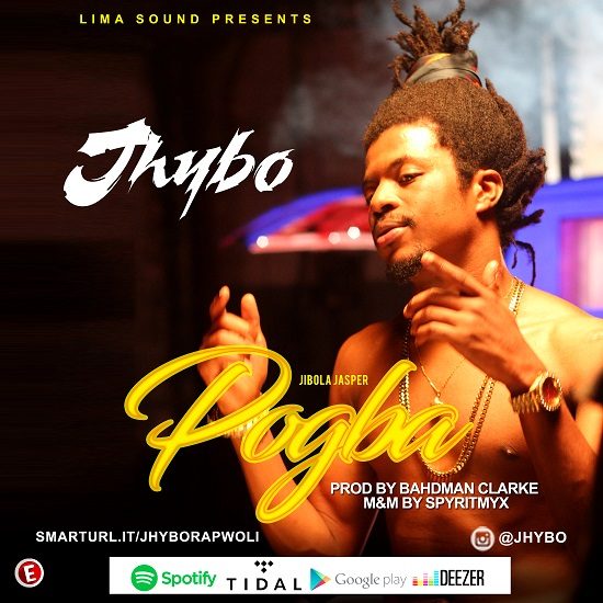 Download Jhybo Pogba Mp3 Download Pogba by Jhybo