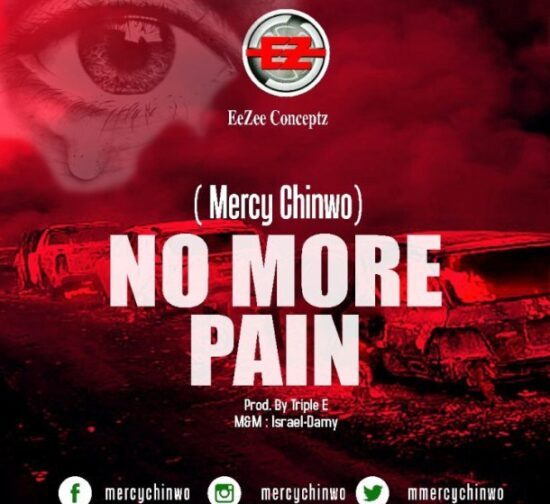 Download Mercy Chinwo No More Pain Mp3 Download