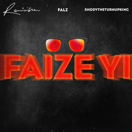 Download Reminisce Faize Yi ft Falz & Shody Song Download Reminisce ft Falz & Shody  Faize Yi Mp3 Download Faize Yi by Reminisce ft Falz & Shody.