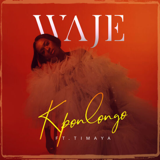 Download Waje Kpolongo Mp3, Timaya Kpolongo mp3 song download