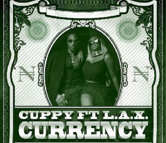 DJ Cuppy Currency ft L.A.X Mp3 Download