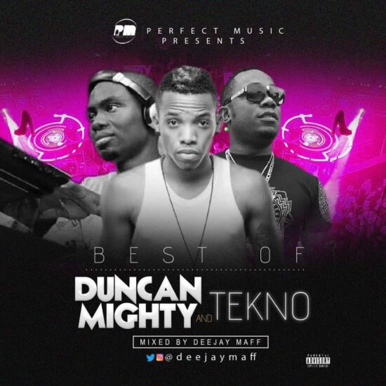 Download Best Of Duncan Mighty and Tekno Mix