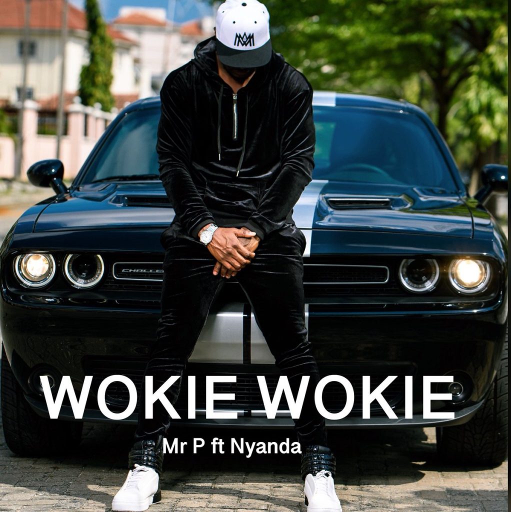 Download Mr. P ft. Nyanda Wookie Wookie Mp3 Download