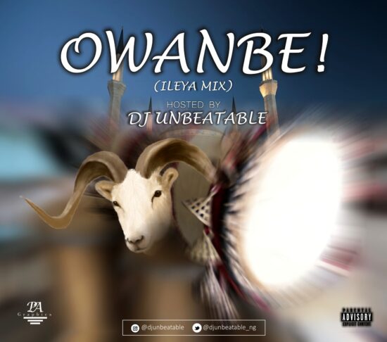 DJ Unbeatable - Owambe Mix (Apala, Afro Pop, and Fuji Mix)