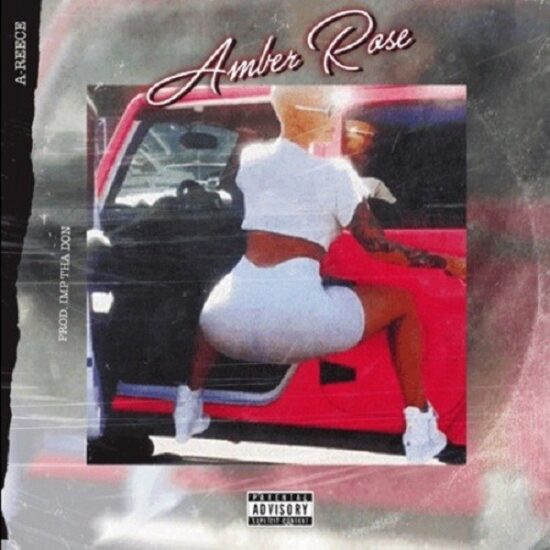 A-Reece Amber Rose Mp3 Download