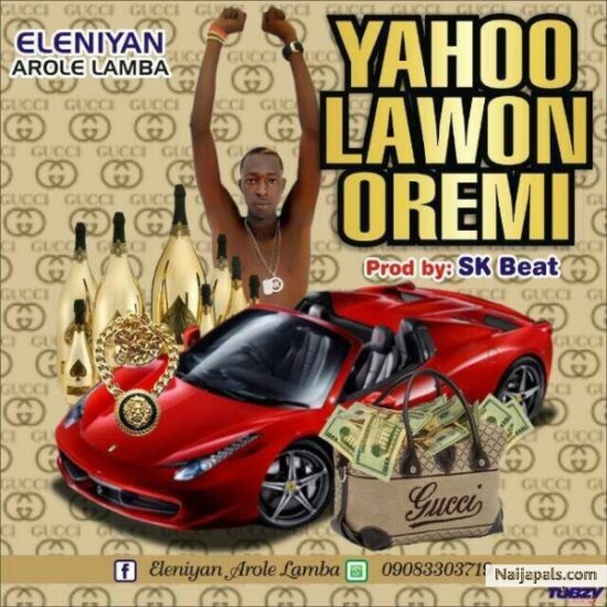 eleniyan Yahoo Lawon Oremi Mp3 Download,