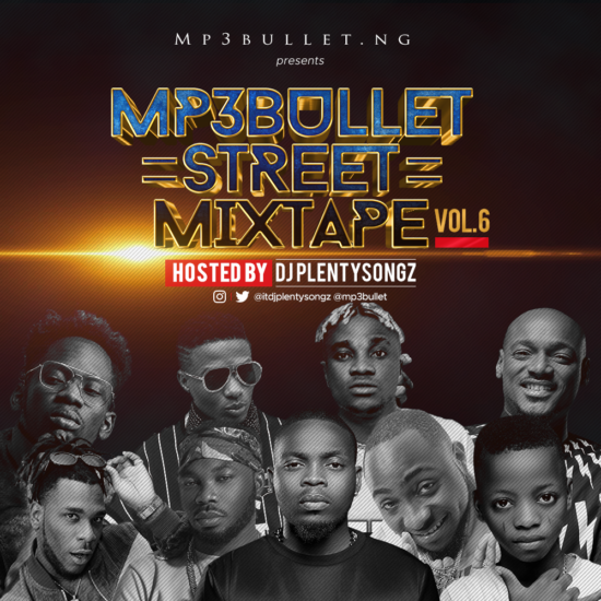 DJ PlentySongz - Mp3bullet Street Mixtape Vol. 6