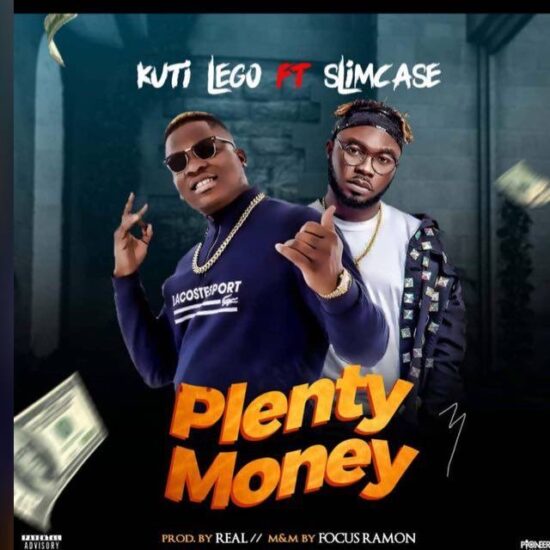 Kuti Lego Plenty Money ft. Slimcase Mp3 Download