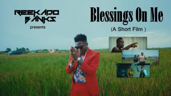 Reekado Banks Blessings On Me Video Download