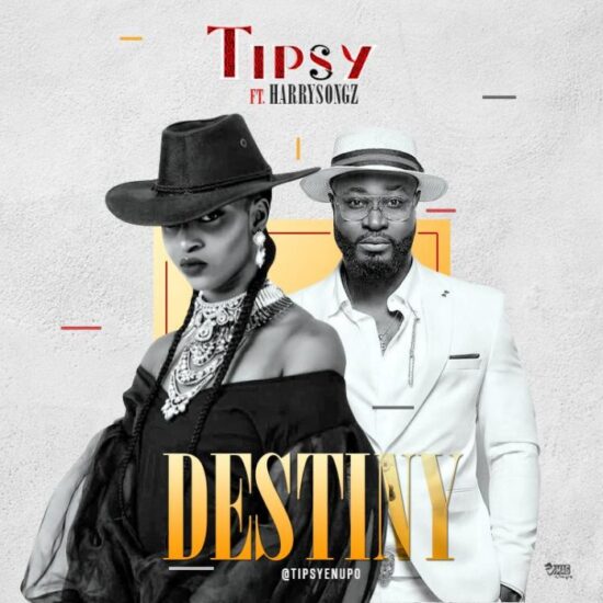 Tipsy Destiny ft Harrysong Mp3 Download