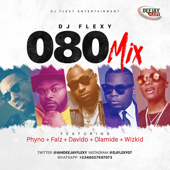 Download DJ Flexy 080 Mix Ft. Phyno, Falz, Davido, Olamide & Wizkid Download